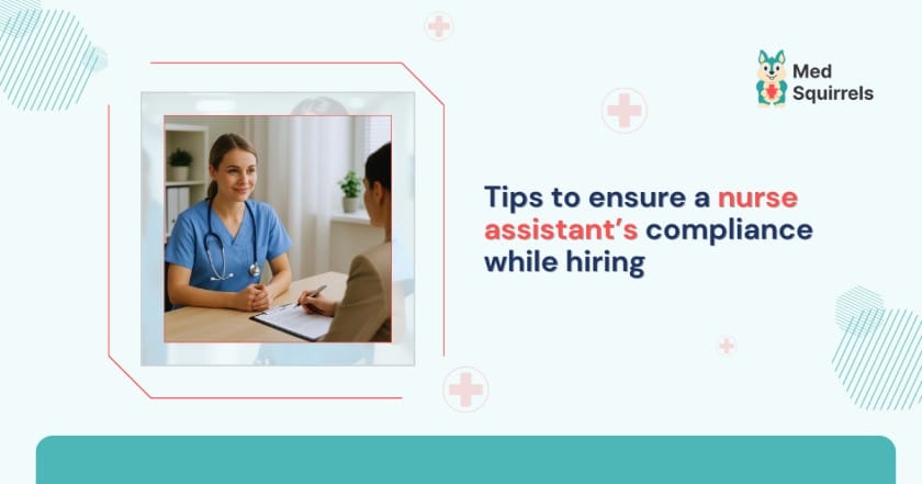 tips-to-ensure-a-nurse-assistant’s-compliance-while-hiring