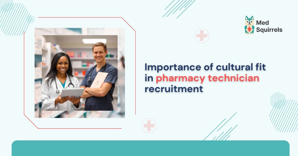 importance-of-cultural-fit-in-pharmacy-technician-recruitment