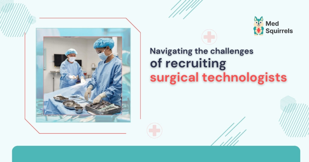 navigating-the-challenges-of-recruiting-surgical-technologists