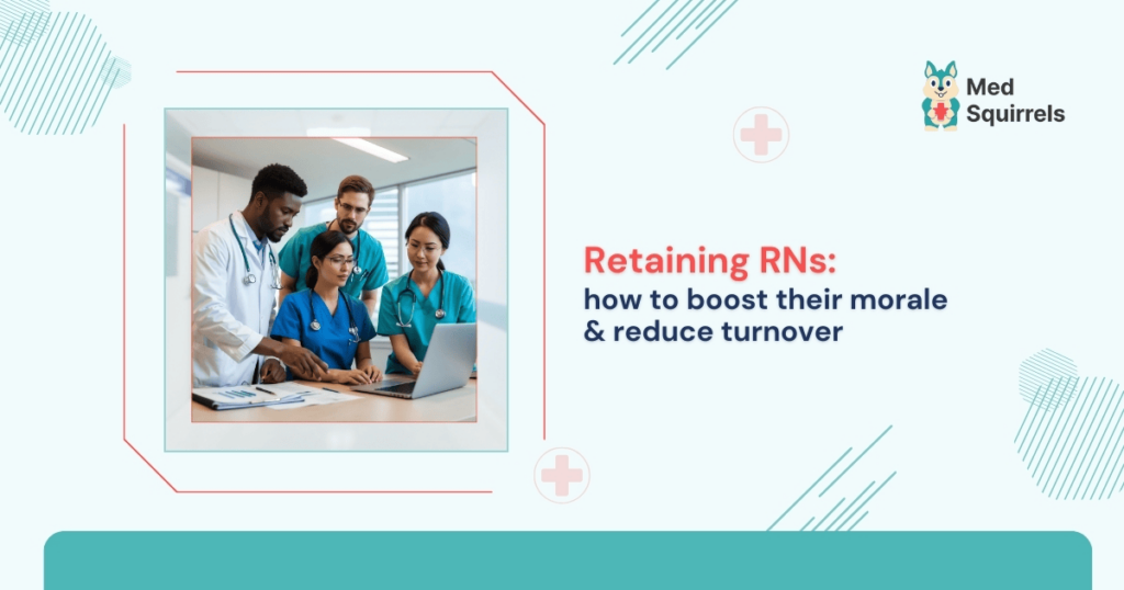 retaining-rns-how-to-boost-their-morale-and-reduce-turnover