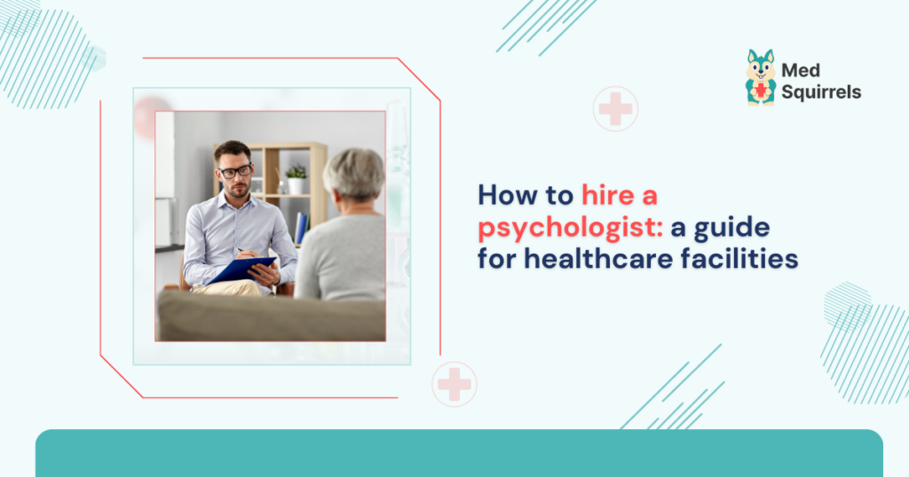 how-to-hire-a-psychologist-a-guide-for-healthcare-facilities