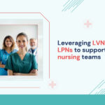 leveraging--lvns-and-lps-to-support-core-nursing-teams