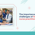 the-importance-and-challenges-of-hiring-nurse-practitioners