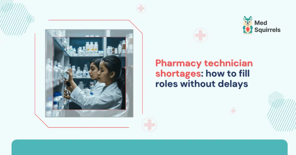 pharmacy-technician-shortages-how-to-fill-roles-without-delays