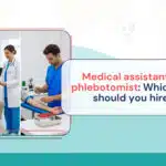 Medical assistant and phlebotomist roles compared for healthcare hiring decisions