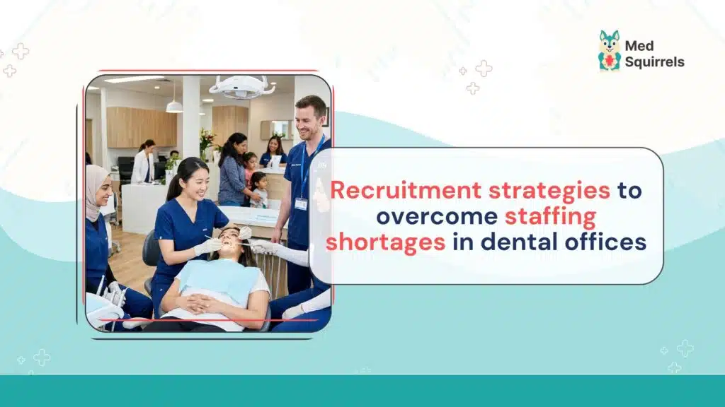 Dental office team discussing recruitment strategies to overcome staffing shortages and hire qualified dental professionals