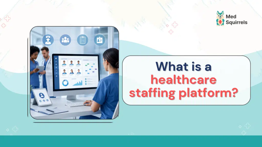 Healthcare staffing solutions with MedSquirrels