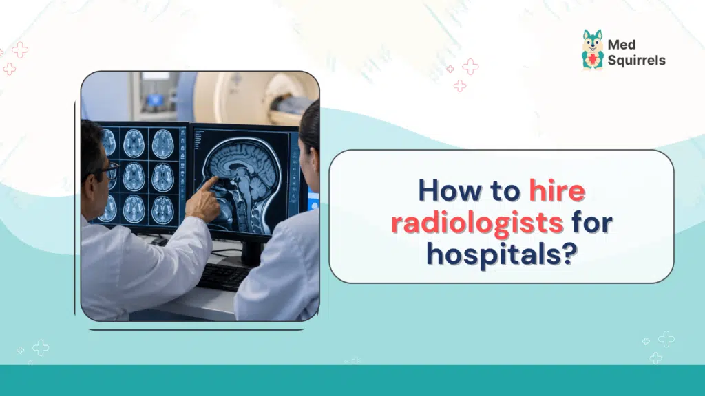 Radiologist recruitment MedSquirrels